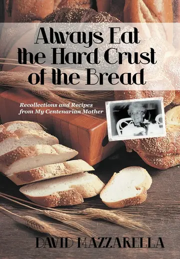 Cover of Always Eat the Hard Crust of the Bread
