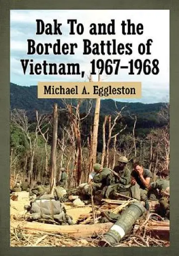Cover of Dak To and the Border Battles of Vietnam, 1967-1968