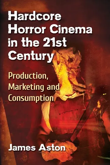 Cover of Hardcore Horror Cinema in the 21st Century