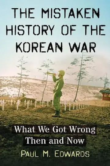 Cover of The Mistaken History of the Korean War