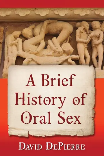 Cover of A Brief History of Oral Sex