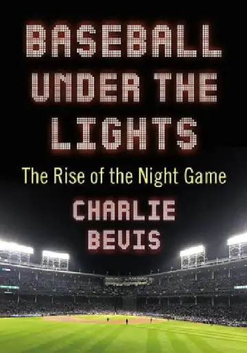 Cover of Baseball Under the Lights