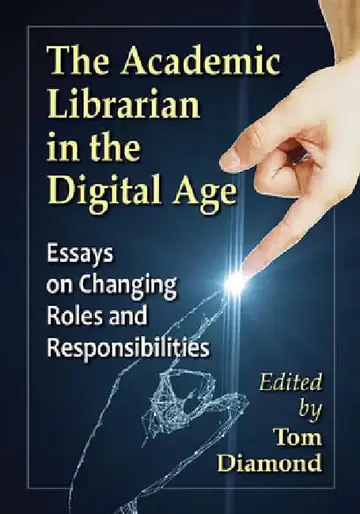 Cover of The Academic Librarian in the Digital Age