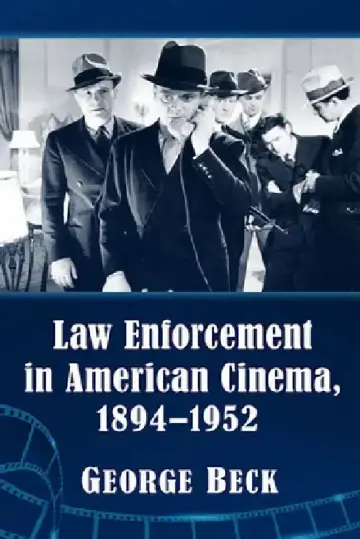 Cover of Law Enforcement in American Cinema, 1894-1952