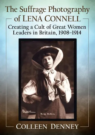 Cover of The Suffrage Photography of Lena Connell
