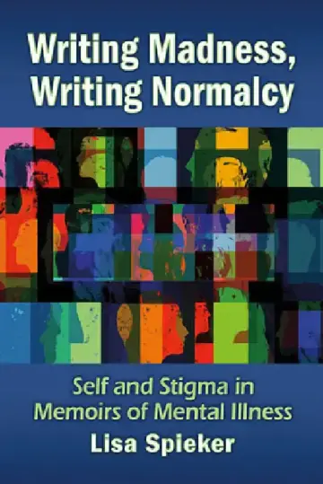 Cover of Writing Madness, Writing Normalcy