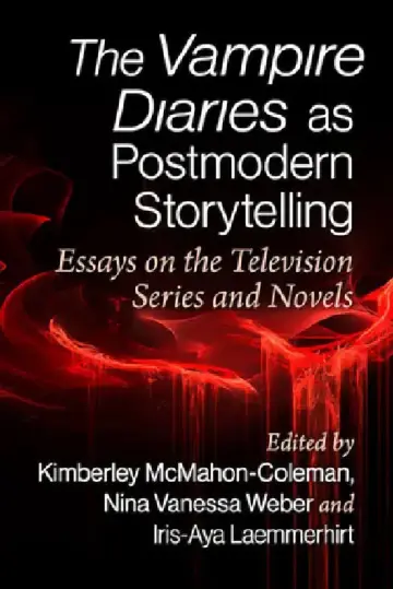 Cover of The Vampire Diaries as Postmodern Storytelling