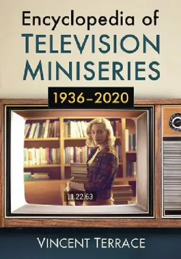 Cover of Encyclopedia of Television Miniseries, 1936-2020
