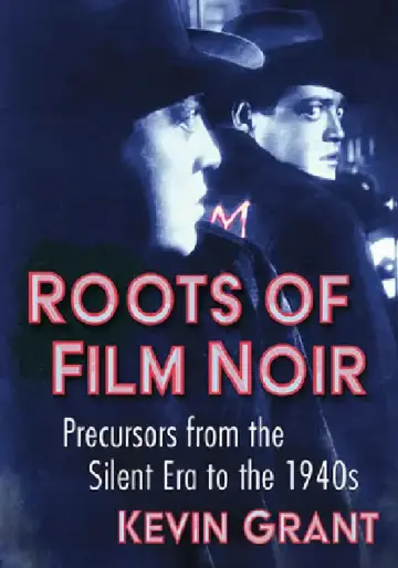 Cover of Roots of Film Noir