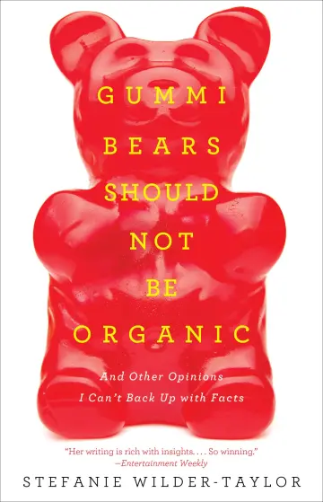 Cover of Gummi Bears Should Not Be Organic