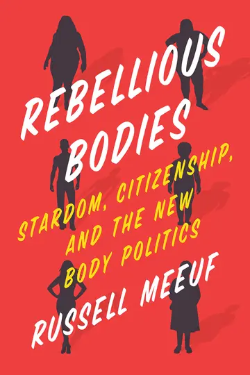 Cover of Rebellious Bodies