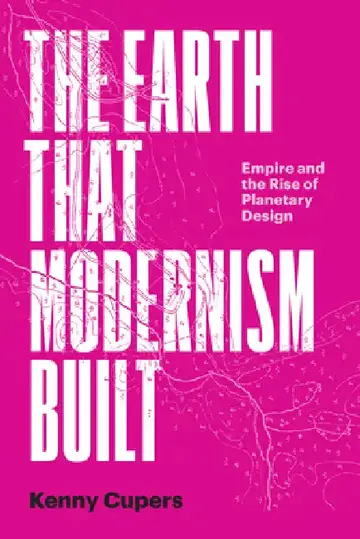 Cover of The Earth That Modernism Built