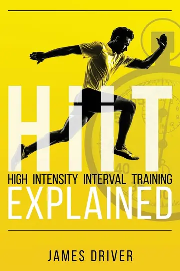 Cover of HIIT - High Intensity Interval Training Explained