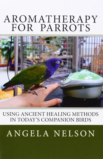 Cover of Aromatherapy for Parrots