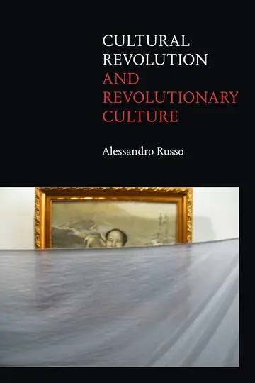 Cover of Cultural Revolution and Revolutionary Culture