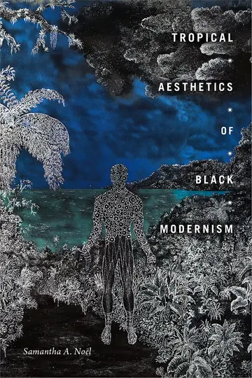Cover of Tropical Aesthetics of Black Modernism