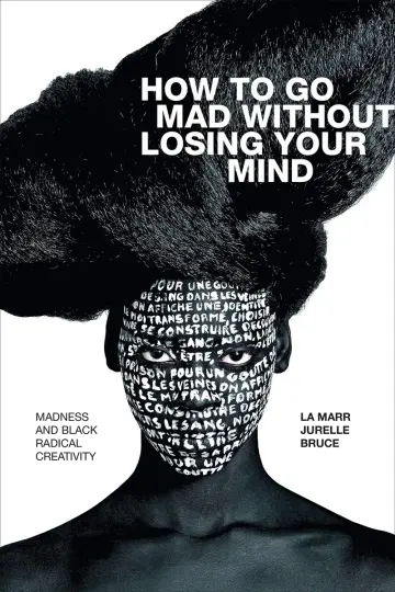 Cover of How to Go Mad without Losing Your Mind