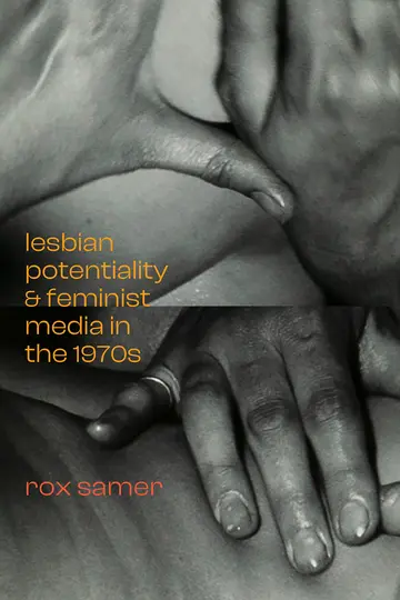 Cover of Lesbian Potentiality and Feminist Media in the 1970s