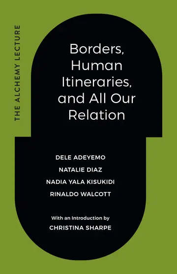 Cover of Borders, Human Itineraries, and All Our Relation