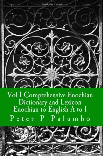 Cover of Vol 1 Comprehensive Enochian Dictionary and Lexicon Enochian to English A to I