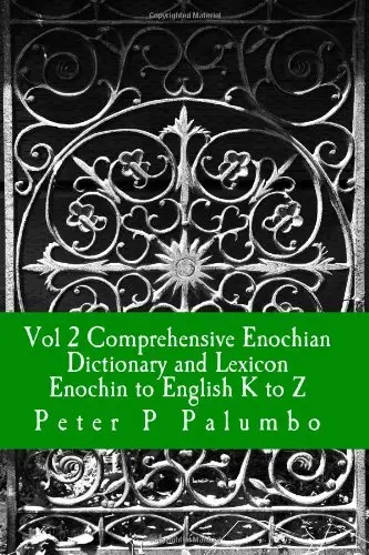 Cover of Vol 2 Comprehensive Enochian Dictionary and Lexicon Enochian to English K to Z