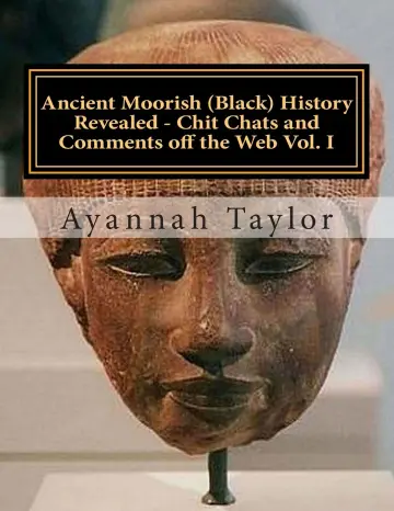 Cover of Ancient Moorish, Black, History Revealed