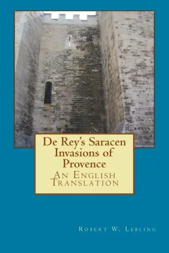 Cover of De Rey's Saracen Invasions of Provence