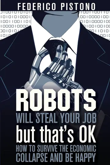 Cover of Robots Will Steal Your Job, but That's Ok