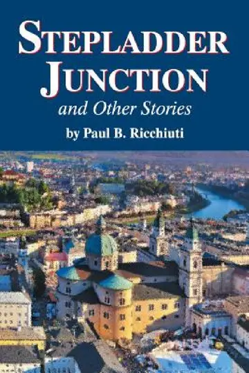 Cover of Stepladder Junction and Other Stories