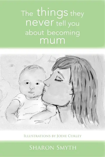 Cover of The things they never tell you about becoming mum