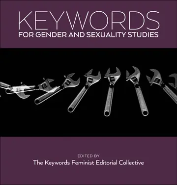 Cover of Keywords for Gender and Sexuality Studies