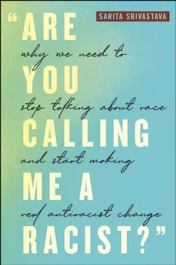 Cover of Are You Calling Me a Racist?
