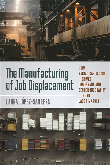 Cover of The Manufacturing of Job Displacement