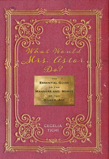 Cover of What Would Mrs. Astor Do?