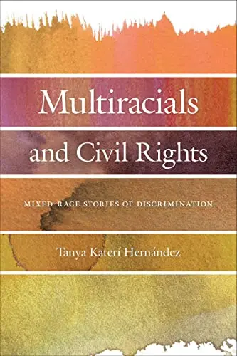Cover of Multiracials and Civil Rights