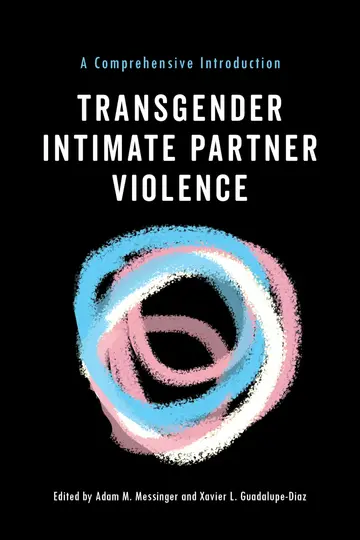 Cover of Transgender Intimate Partner Violence