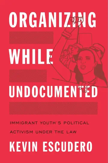 Cover of Organizing While Undocumented