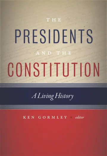 Cover of The Presidents and the Constitution