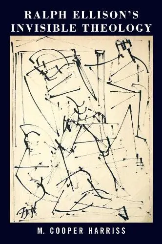Cover of Ralph Ellison's Invisible Theology