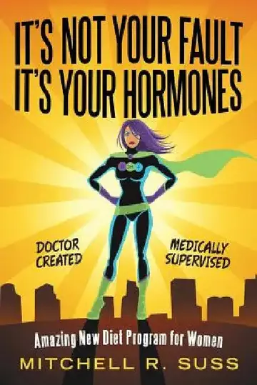 Cover of It's Not Your Fault It's Your Hormones