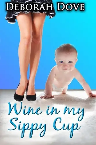 Cover of Wine in my Sippy Cup