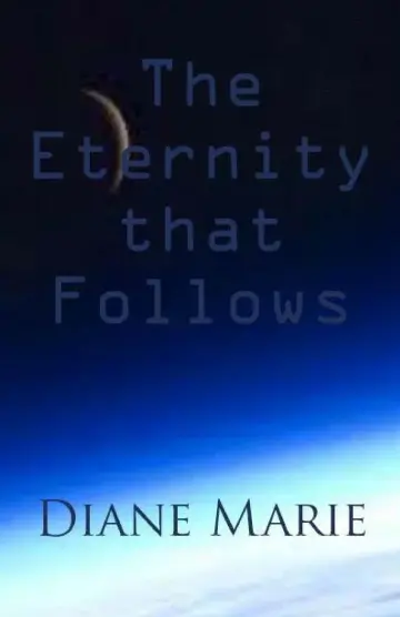 Cover of The Eternity That Follows