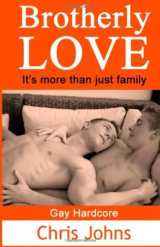Cover of Brotherly Love - It's more than just family - Gay Hardcore