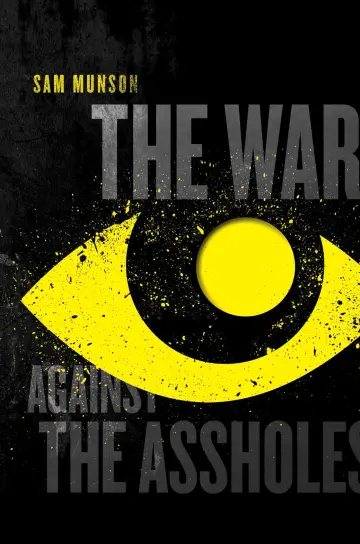 Cover of The War Against the Assholes