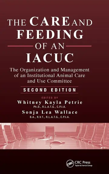 Cover of The Care and Feeding of an Iacuc