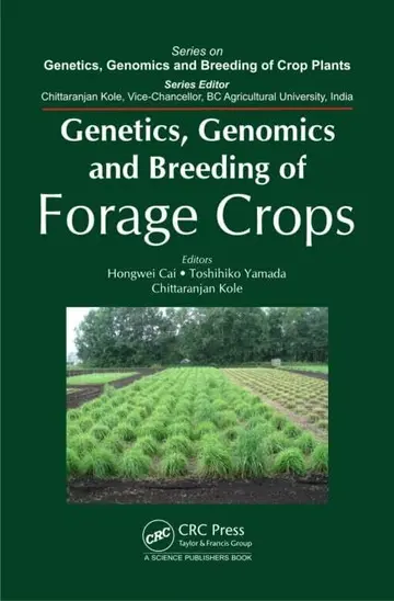 Cover of Genetics, Genomics and Breeding of Forage Crops (Genetics, Genomics and Breeding of Crop Plants) Cai, Hongwei; Yamada, Toshihiko and Kole, Chittaranjan