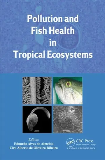 Cover of Pollution and Fish Health in Tropical Ecosystems
