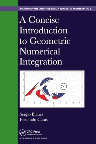 Cover of A Concise Introduction to Geometric Numerical Integration