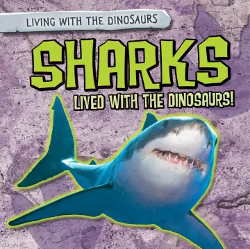Cover of Sharks Lived with the Dinosaurs!