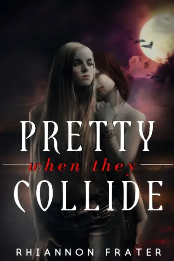 Cover of Pretty When They Collide (Pretty When She Dies (Witch and Dhamphir))